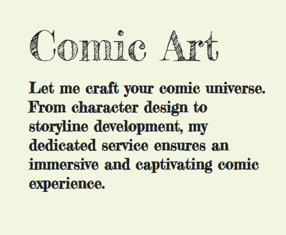 Let me craft your comic universe. From character design to storyline development, my dedicated service ensures an immersive and captivating